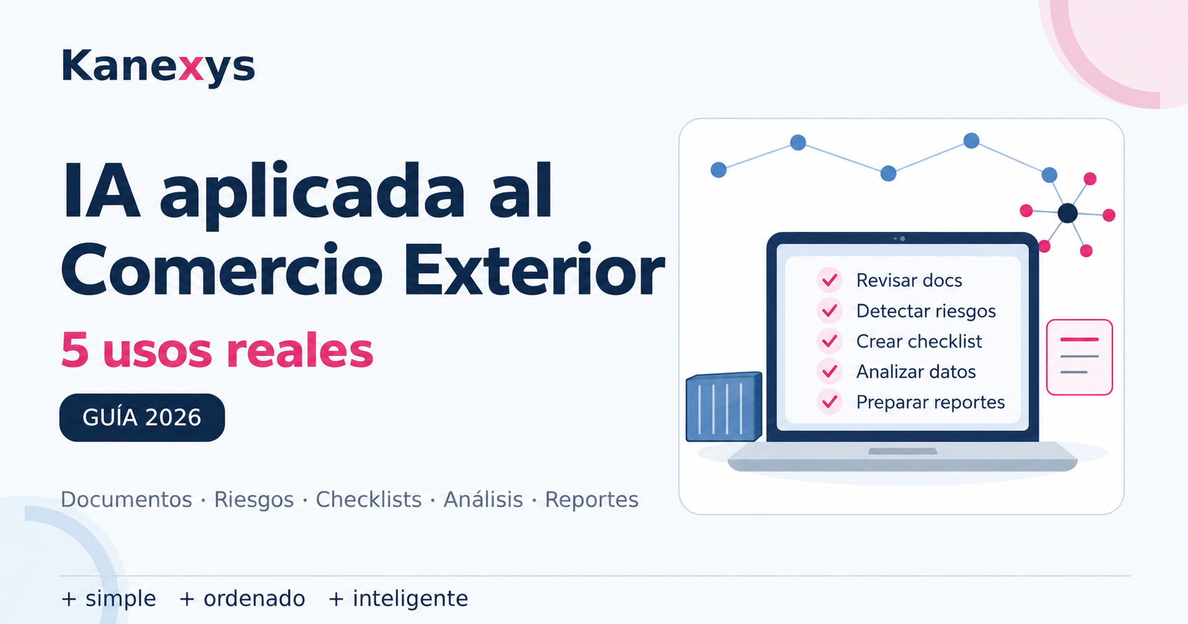 IA aplicada al Comercio Exterior: 5 usos reales para mejorar la gestión COMEX